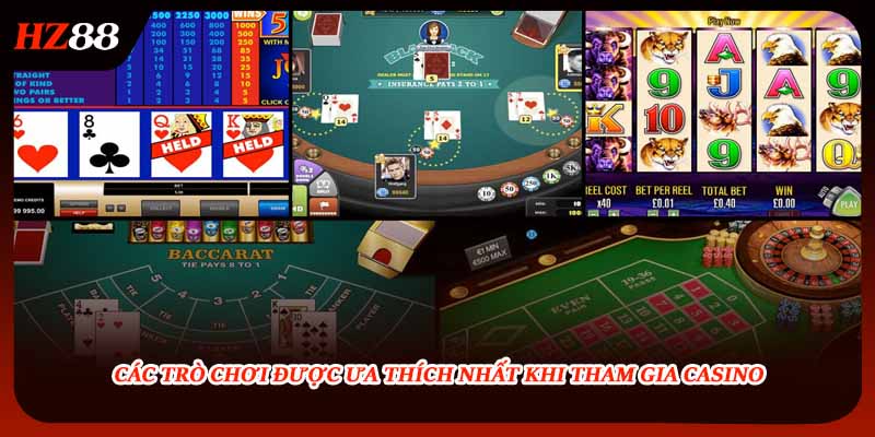 Các trò chơi được ưa thích nhất khi tham gia casino