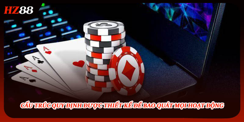 Cấu trúc quy định được thiết kế để bao quát mọi hoạt động 
