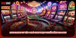 Live Casino Uy Tín 4 Trò Chơi Trực Tuyến Đỉnh Cao 2025