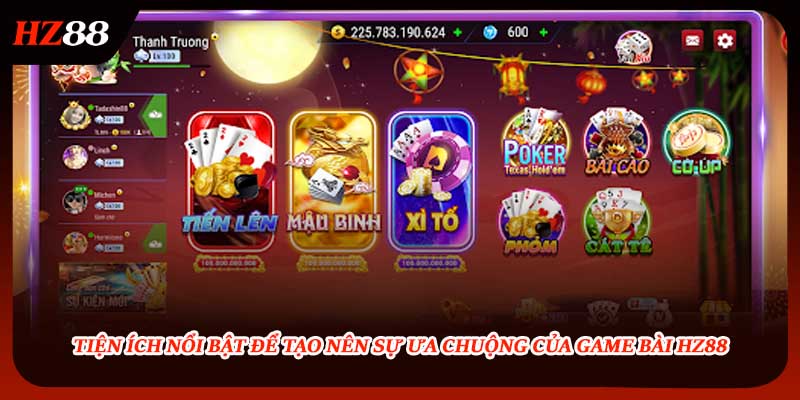 Tiện ích nổi bật để tạo nên sự ưa chuộng của game bài HZ88
