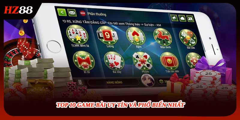 Top 10 game bài uy tín và phổ biến nhất